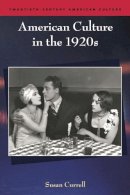Susan Currell - American Culture in the 1920s - 9780748625222 - V9780748625222