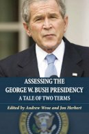 Andrew Wroe - Assessing the George W. Bush Presidency - 9780748627400 - V9780748627400