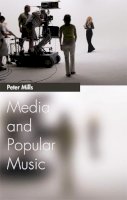 Peter Mills - Media and Popular Music - 9780748627516 - V9780748627516