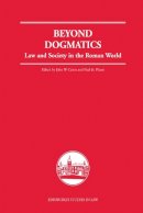 John W Carins - Beyond Dogmatics: Law and Society in the Roman World - 9780748627936 - V9780748627936