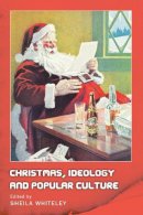 Sheila (Ed Whiteley - Christmas, Ideology and Popular Culture - 9780748628094 - V9780748628094