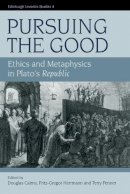 Douglas (Ed) Cairns - Pursuing the Good: Ethics and Metaphysics in Plato´s Republic - 9780748628117 - V9780748628117