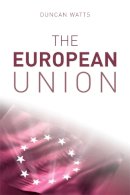 Duncan Watts - The European Union - 9780748632978 - V9780748632978
