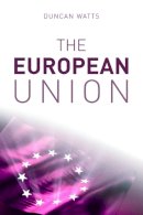 Duncan Watts - The European Union - 9780748632985 - V9780748632985