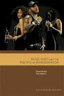 Diane Railton - Music Video and the Politics of Representation - 9780748633234 - V9780748633234