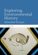 T. C. Smout - Exploring Environmental History: Selected Essays - 9780748635139 - V9780748635139