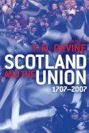 Devine - Scotland and the Union: 1707-2007 - 9780748635429 - V9780748635429