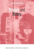 Colebrook, Claire, Bell, Jeffrey, Williams, James - Deleuze and History (Deleuze Connections) - 9780748636099 - V9780748636099
