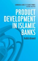 Habib Ahmed - Product Development in Islamic Banks - 9780748639526 - V9780748639526