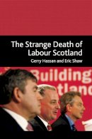Gerry Hassan - The Strange Death of Labour Scotland - 9780748640010 - V9780748640010
