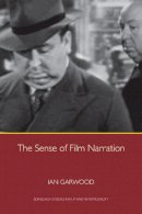 Ian Garwood - The Sense of Film Narration - 9780748640720 - V9780748640720
