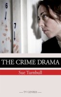 Sue Turnbull - The TV Crime Drama - 9780748640881 - V9780748640881