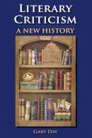 Gary E. Day - Literary Criticism: A New History - 9780748641420 - V9780748641420