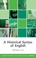 Bettelou Los - A Historical Syntax of English - 9780748641437 - V9780748641437