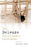 Adrian Parr (Ed.) - The Deleuze Dictionary - 9780748641468 - V9780748641468