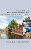 Urszula Clark - West Midlands English: Birmingham and the Black Country - 9780748641680 - V9780748641680
