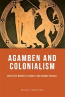 Marcelo Svirsky - Agamben and Colonialism - 9780748643943 - V9780748643943
