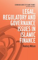 Rodney Wilson - Legal, Regulatory and Governance Issues in Islamic Finance (Edinburgh Guides to Islamic Finance) - 9780748645046 - V9780748645046