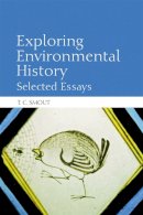 T. C. Smout - Exploring Environmental History: Selected Essays - 9780748645619 - V9780748645619