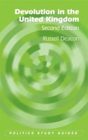 Russell Deacon - Devolution in the United Kingdom (Politics Study Guides) - 9780748646517 - V9780748646517