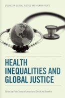 Patti Lenard - Health Inequalities and Global Justice (Studies in Global Justice and Human Rights) - 9780748646920 - V9780748646920