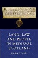 Cynthia J. Neville - Land Law & People in Medieval Scotland - 9780748654383 - V9780748654383