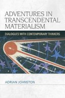 Adrian Johnston - Adventures in Transcendental Materialism - 9780748673292 - V9780748673292