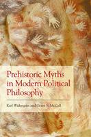 Karl Widerquist - Prehistoric Myths in Modern Political Philosophy - 9780748678662 - V9780748678662