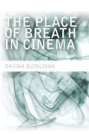 Davina Quinlivan - The  Place of Breath in Cinema - 9780748683062 - V9780748683062