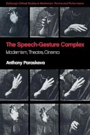 Anthony Paraskeva - The Speech-gesture Complex - 9780748684892 - V9780748684892
