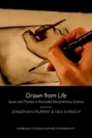 Jonathan Murray - Drawn from Life: Issues and Themes in Animated Documentary Cinema (Edinburgh Studies in Film and Intermediality) - 9780748694112 - V9780748694112