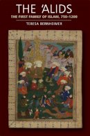 Teresa Bernheimer - The 'Alids: The First Family of Islam, 750-1200 - 9780748695843 - V9780748695843