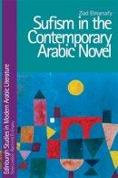 Ziad Elmarsafy - Sufism in the Contemporary Arabic Novel (Edinburgh Studies in Modern Arabic Literature Eup) - 9780748695850 - V9780748695850
