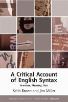 Keith Brown - A Critical Account of English Syntax: Grammar, Meaning, Text (Edinburgh Textbooks on the English Language Advanced) - 9780748696086 - V9780748696086