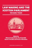 Sunderland Elaine E - Law Making and the Scottish Parliament: The Early Years (Edinburgh Studies in Law EUP) - 9780748696765 - V9780748696765