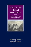 Andrew R. C. Simpson - A New Perspective of Scottish Legal History, volume one: 1000-1707 - 9780748697403 - V9780748697403