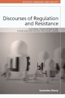 Samantha Sherry - Discourses of Regulation and Resistance: Censoring Translation in the Stalin and Khrushchev Era Soviet Union (Russian Language and Society EUP) - 9780748698028 - V9780748698028