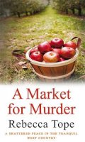 Rebecca Tope - A Market for Murder (Drew Slocombe 4) - 9780749008949 - KYB0000420
