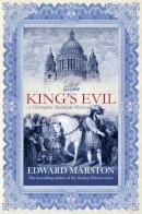 Edward Marston - The King´s Evil: The thrilling historical whodunnit - 9780749008970 - 9780749008970