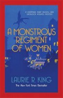 Laurie R King - Monstrous Regiment of Women - 9780749014995 - 9780749014995