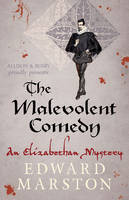 Edward Marston - The Malevolent Comedy - 9780749018191 - V9780749018191