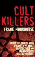 Frank Moorhouse - Cult Killers - 9780749081720 - KRF0015797