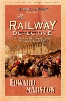 Edward Marston - The Railway Detective (Inspector Robert Colbeck) - 9780749083526 - V9780749083526