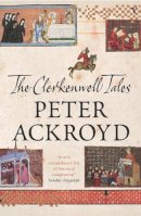 Peter Ackroyd - The Clerkenwell Tales - 9780749386306 - V9780749386306