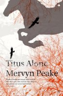 Mervyn Peake - Titus Alone - 9780749394875 - V9780749394875