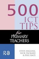 Steve Higgins - 500 ICT Tips for Primary Teachers - 9780749428631 - V9780749428631