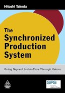 Hitoshi Takeda - The Synchronized Production System. Going Beyond Just-in-time Through Kaizen.  - 9780749447656 - V9780749447656