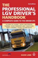 David Lowe - The Professional LGV Driver's Handbook - 9780749451189 - V9780749451189