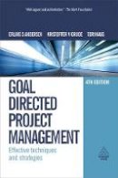 Erling S. Andersen - Goal Directed Project Management: Effective Techniques and Strategies - 9780749453343 - V9780749453343