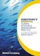 Michael Armstrong - Armstrong´s Essential Human Resource Management Practice: A Guide to People Management - 9780749459895 - V9780749459895